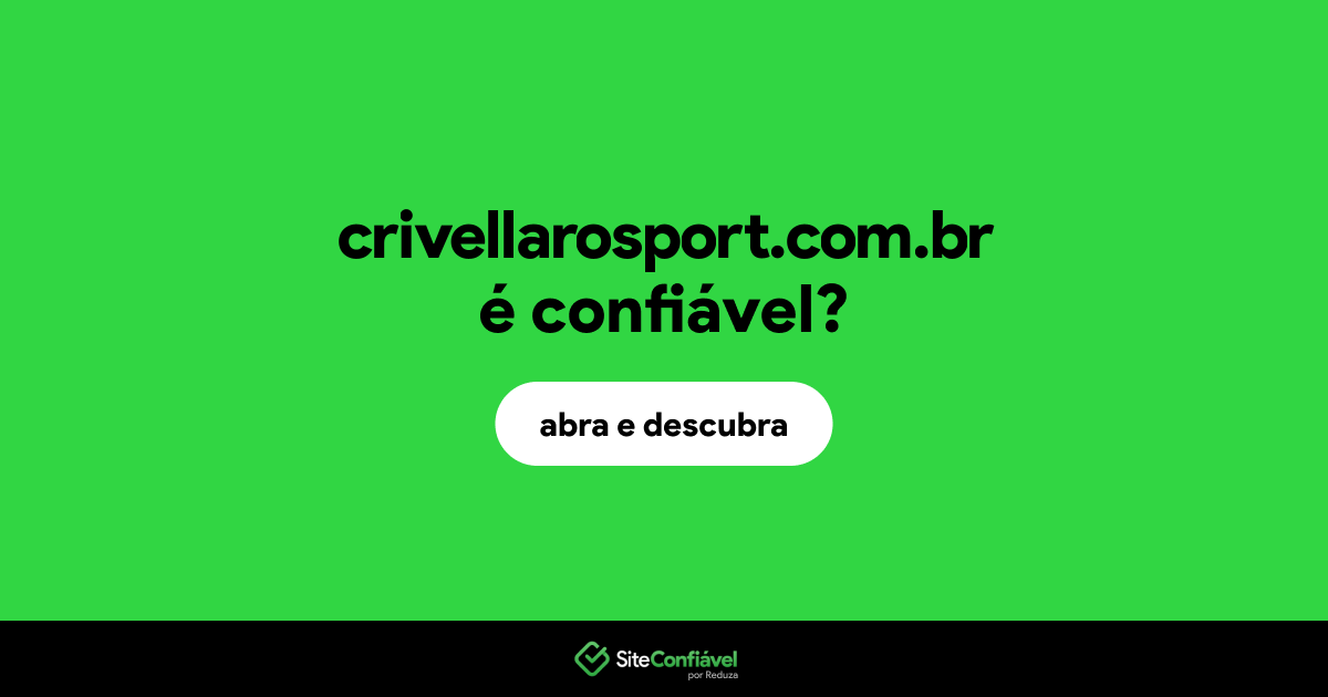 O site crivellarosport.com.br é confiável?