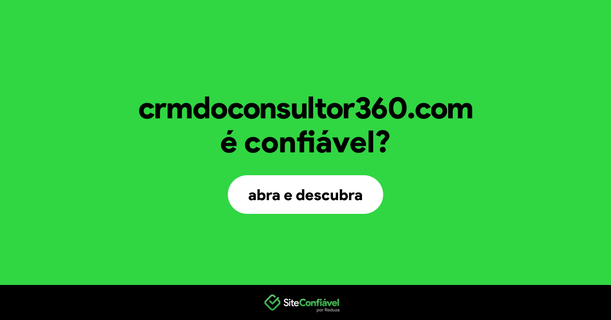 O site crmdoconsultor360.com é confiável?