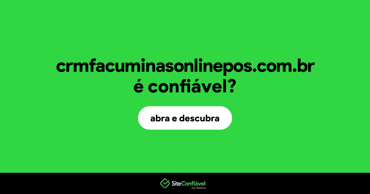 O site crmfacuminasonlinepos.com.br é confiável?
