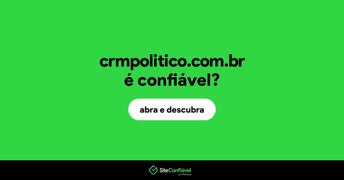 O site crmpolitico.com.br é confiável?