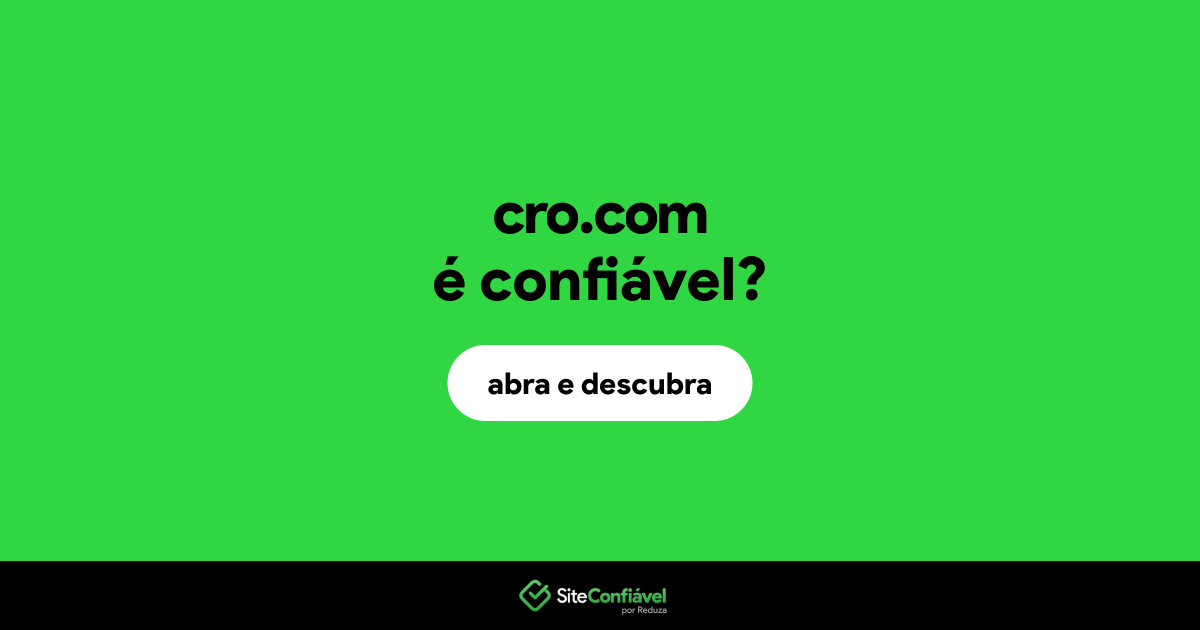 O site cro.com é confiável?