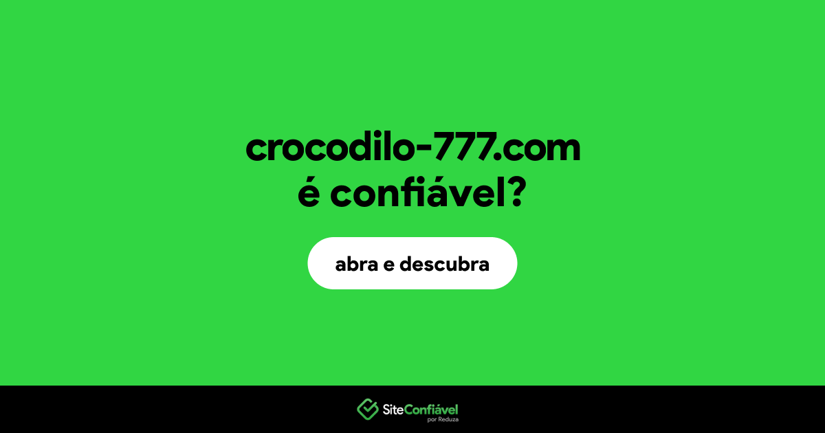 O site crocodilo-777.com é confiável?