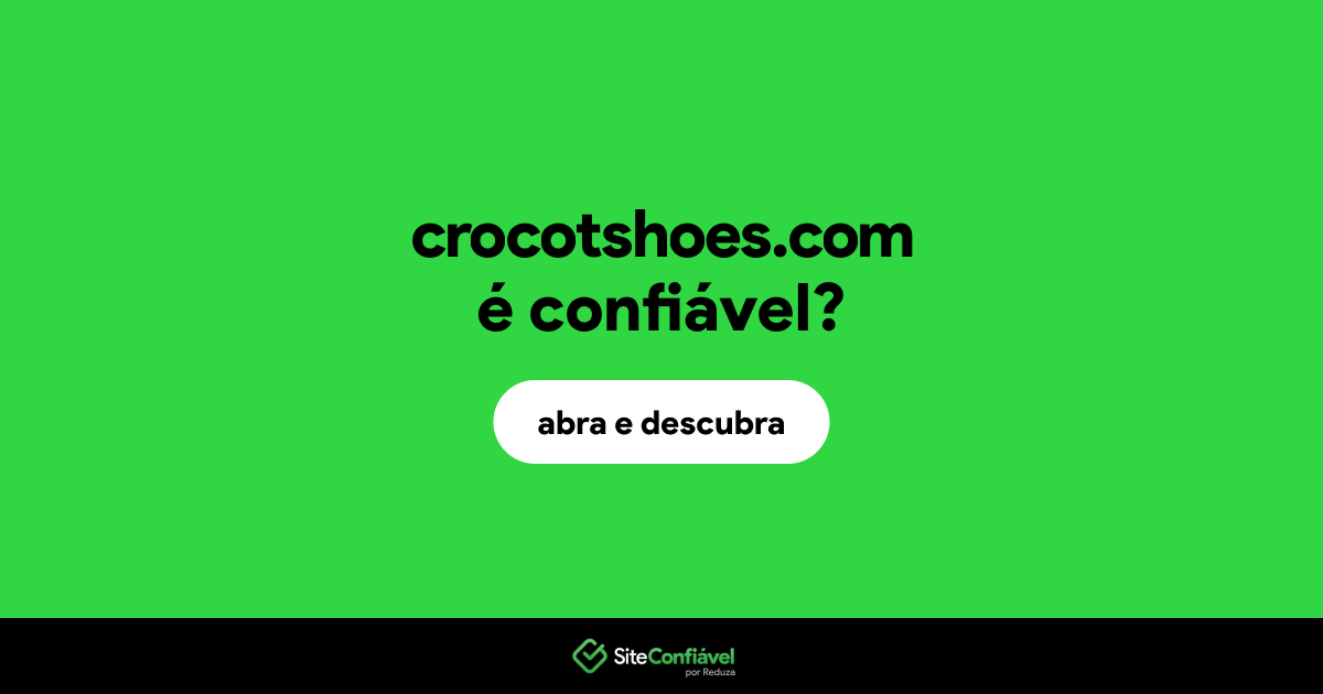 O site crocotshoes.com é confiável?
