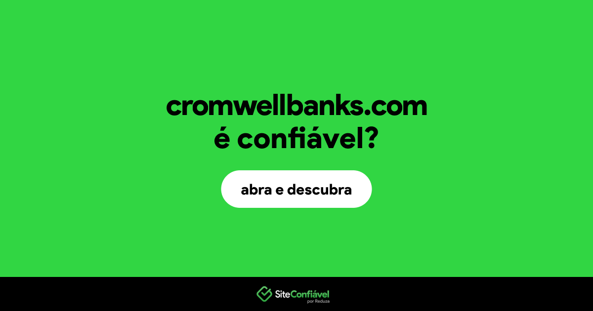 O site cromwellbanks.com é confiável?