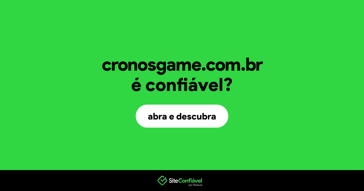O site cronosgame.com.br é confiável?