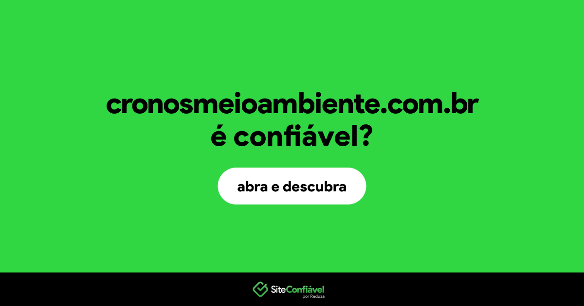 O site cronosmeioambiente.com.br é confiável?