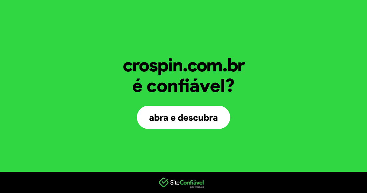 O site crospin.com.br é confiável?