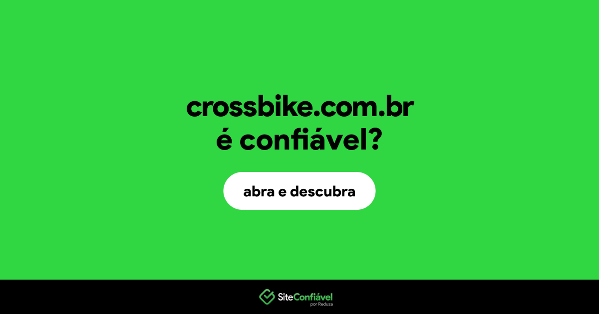 O site crossbike.com.br é confiável?