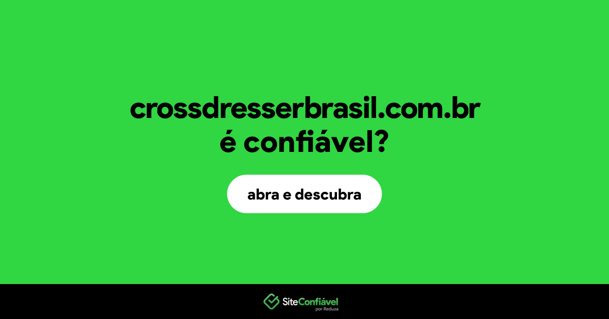 O site crossdresserbrasil.com.br é confiável?