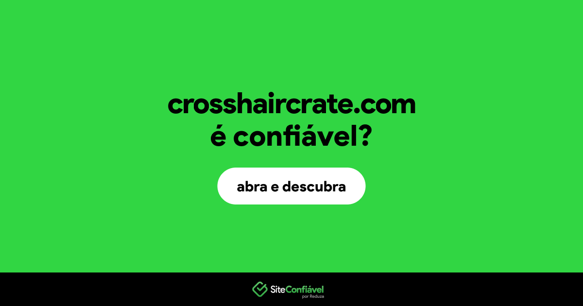 O site crosshaircrate.com é confiável?