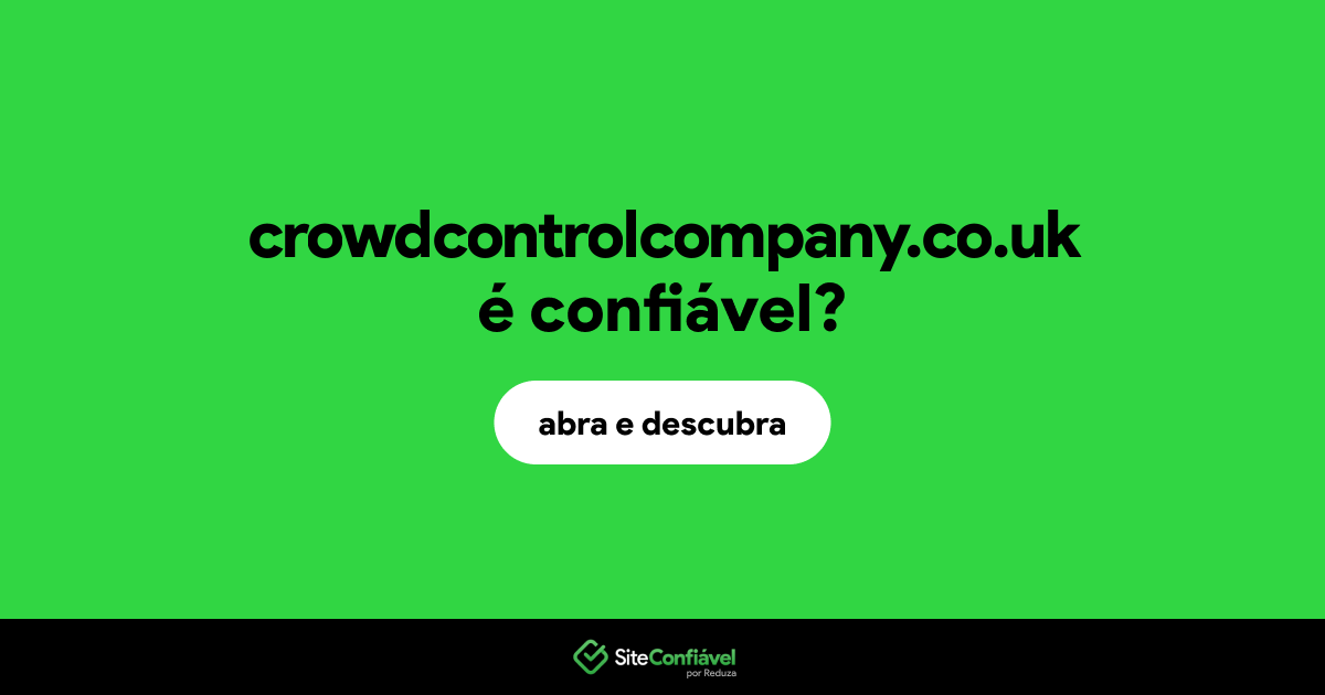 O site crowdcontrolcompany.co.uk é confiável?