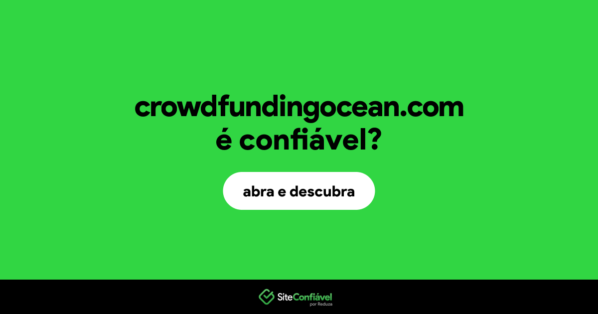 O site crowdfundingocean.com é confiável?