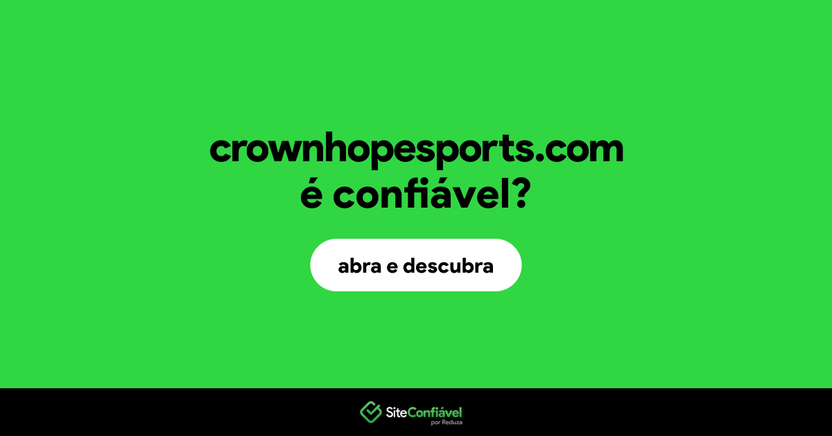 O site crownhopesports.com é confiável?