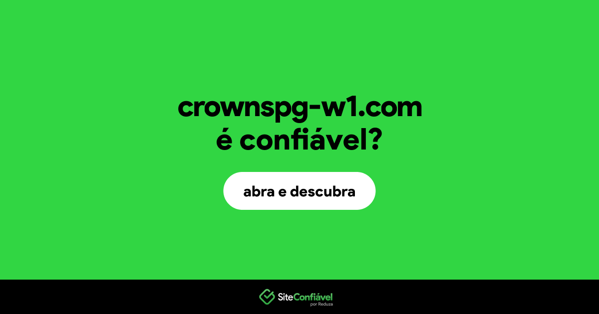 O site crownspg-w1.com é confiável?