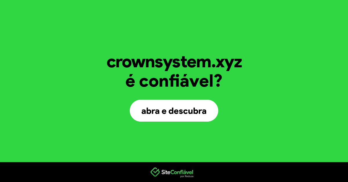 O site crownsystem.xyz é confiável?