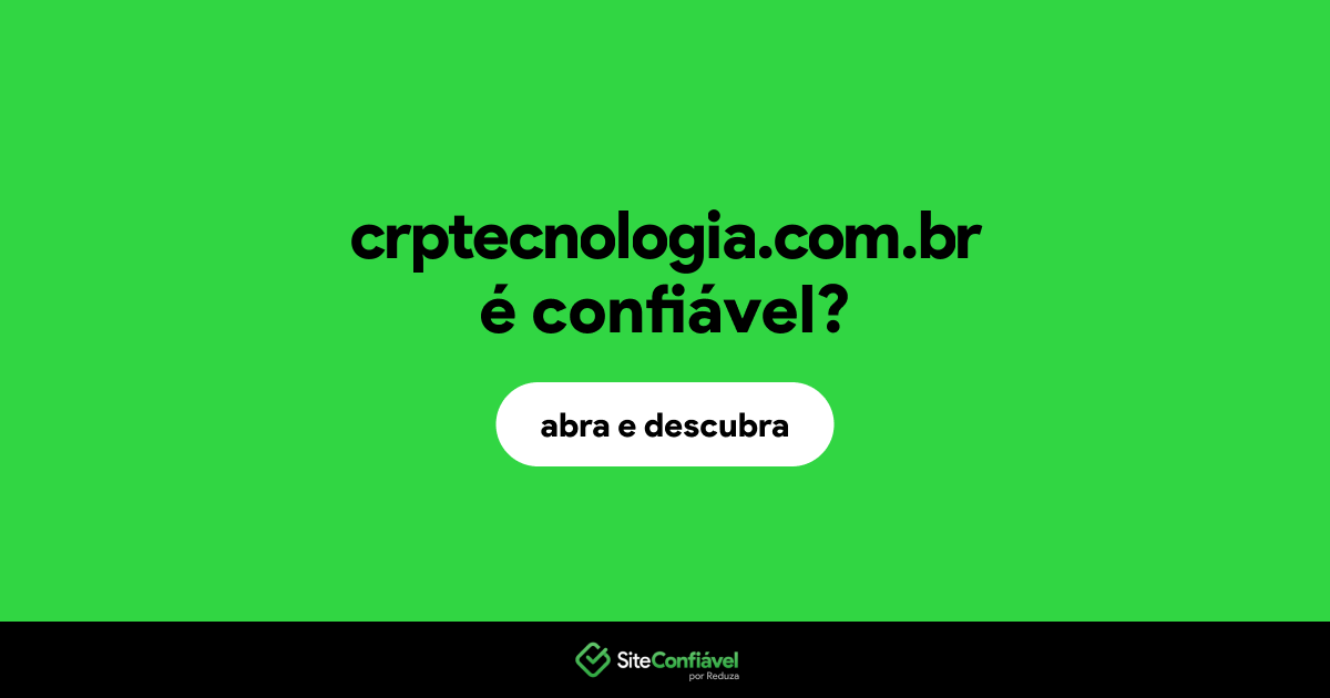 O site crptecnologia.com.br é confiável?