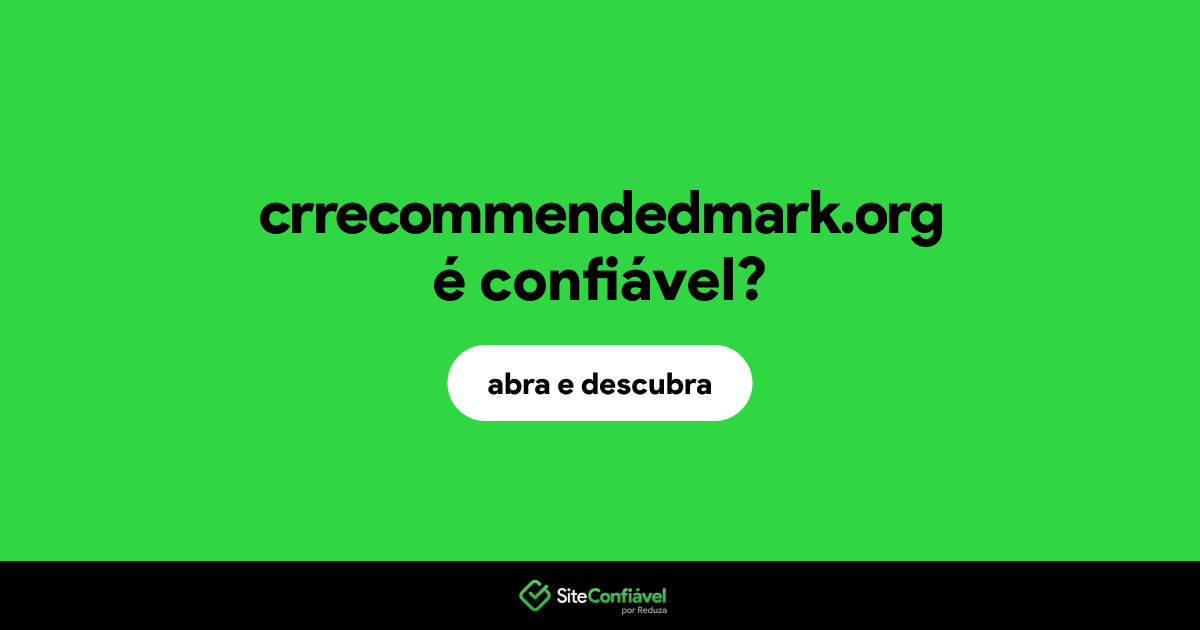 O site crrecommendedmark.org é confiável?