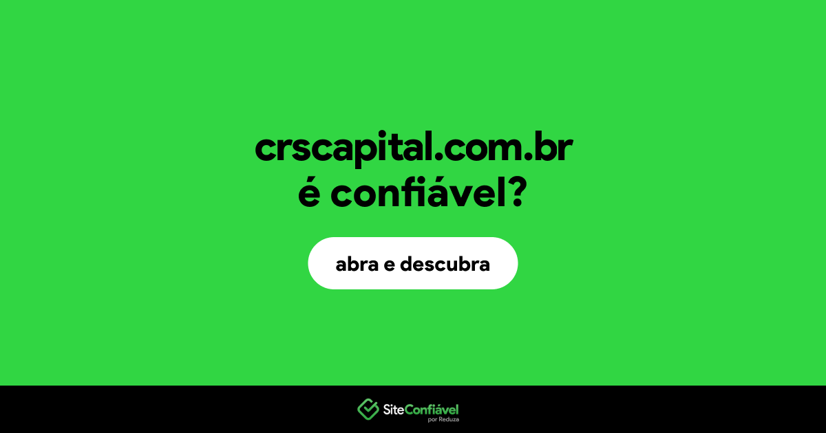 O site crscapital.com.br é confiável?