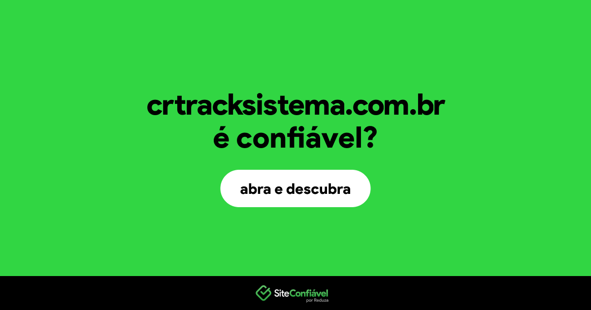 O site crtracksistema.com.br é confiável?