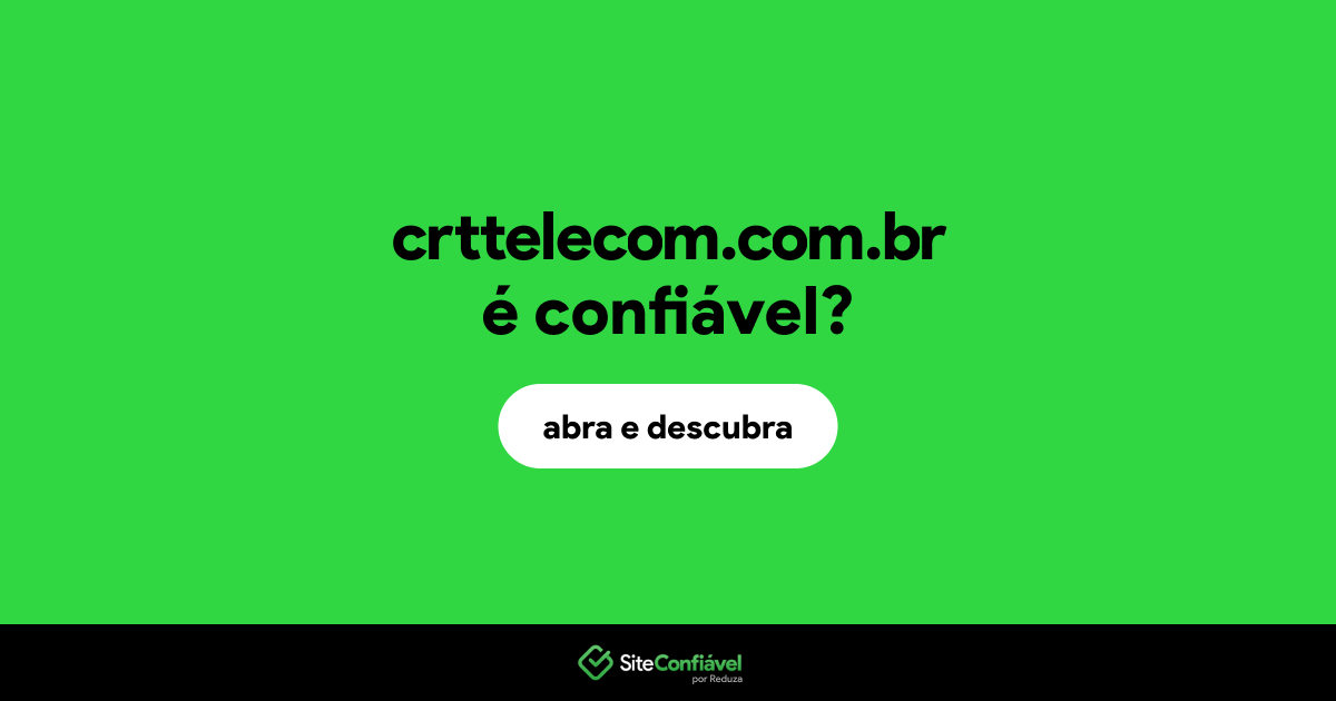 O site crttelecom.com.br é confiável?