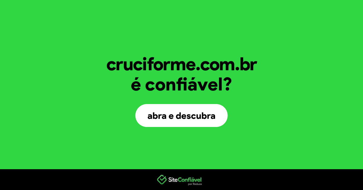 O site cruciforme.com.br é confiável?