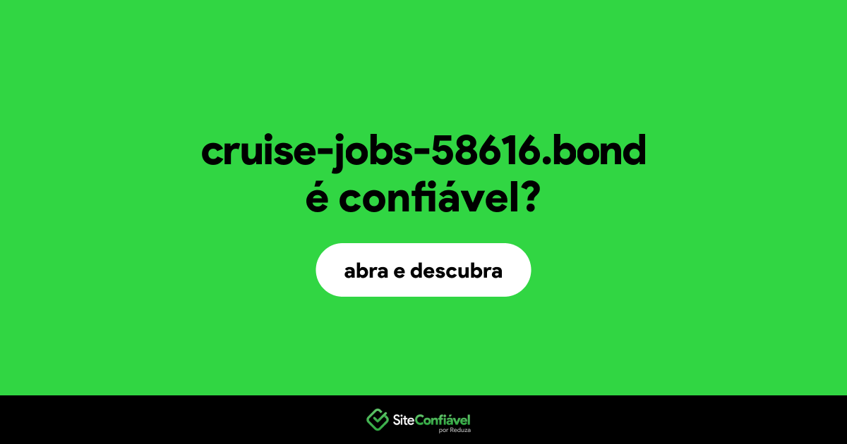 O site cruise-jobs-58616.bond é confiável?