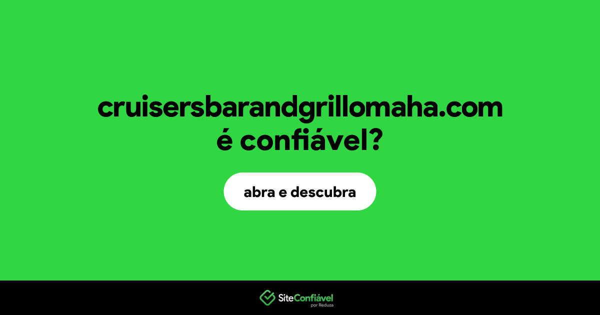 O site cruisersbarandgrillomaha.com é confiável?