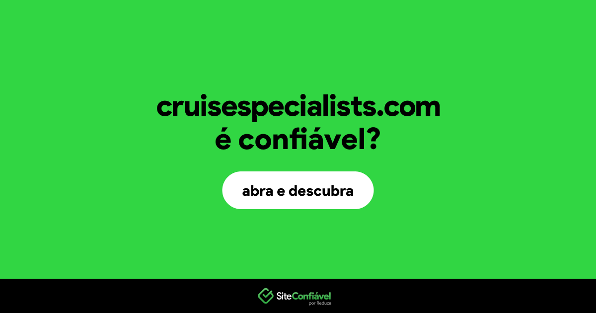 O site cruisespecialists.com é confiável?