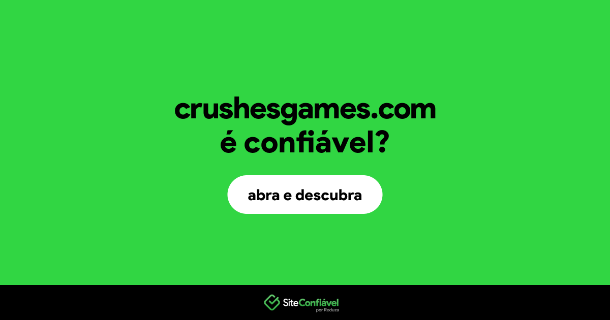 O site crushesgames.com é confiável?