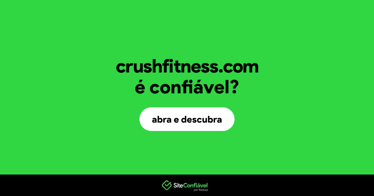 O site crushfitness.com é confiável?