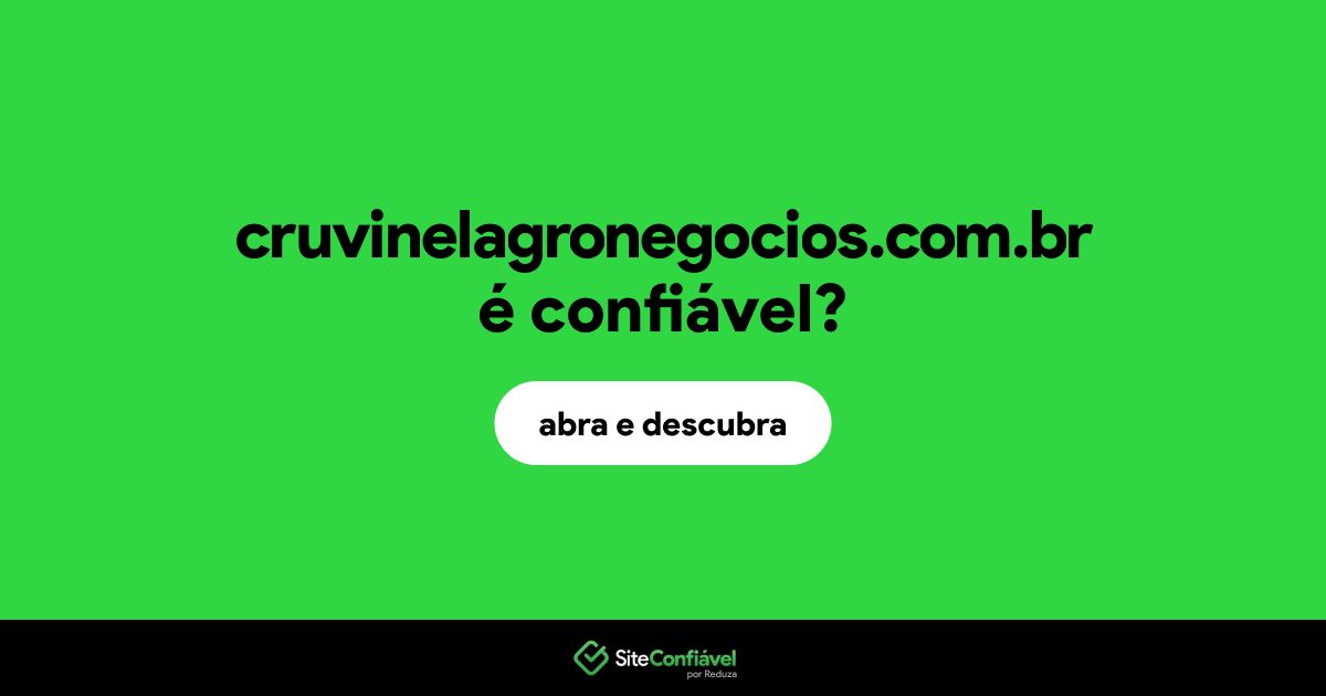 O site cruvinelagronegocios.com.br é confiável?