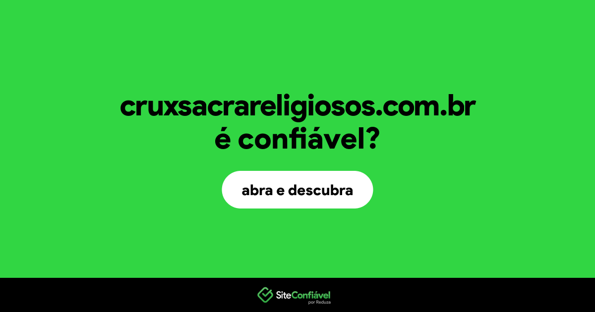 O site cruxsacrareligiosos.com.br é confiável?