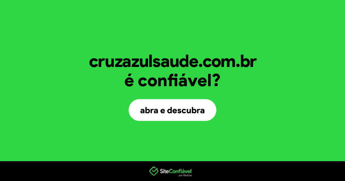 O site cruzazulsaude.com.br é confiável?