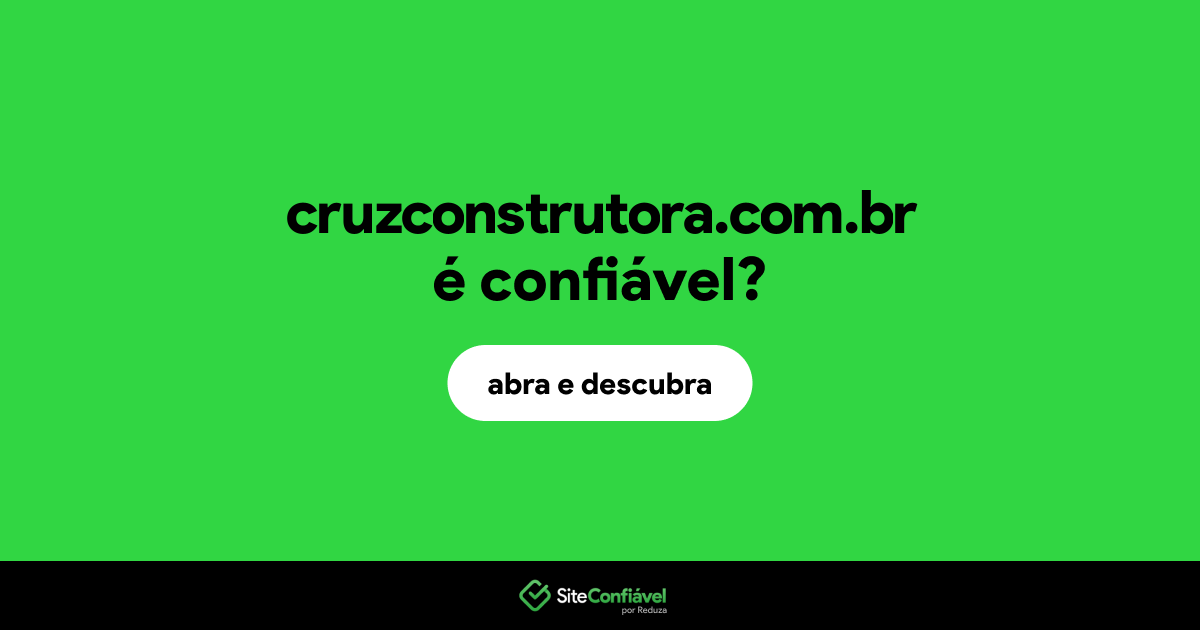O site cruzconstrutora.com.br é confiável?