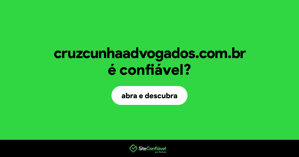 O site cruzcunhaadvogados.com.br é confiável?