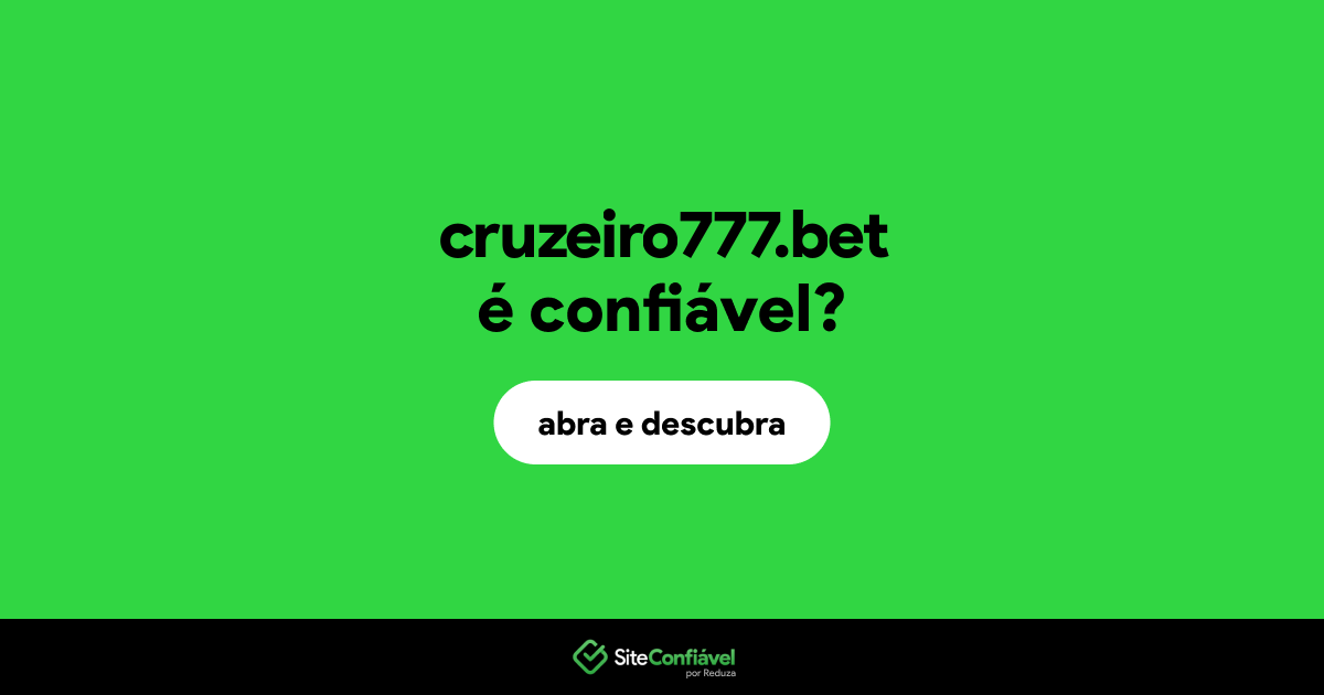 O site cruzeiro777.bet é confiável?