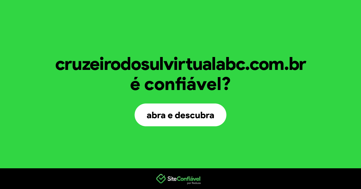 O site cruzeirodosulvirtualabc.com.br é confiável?