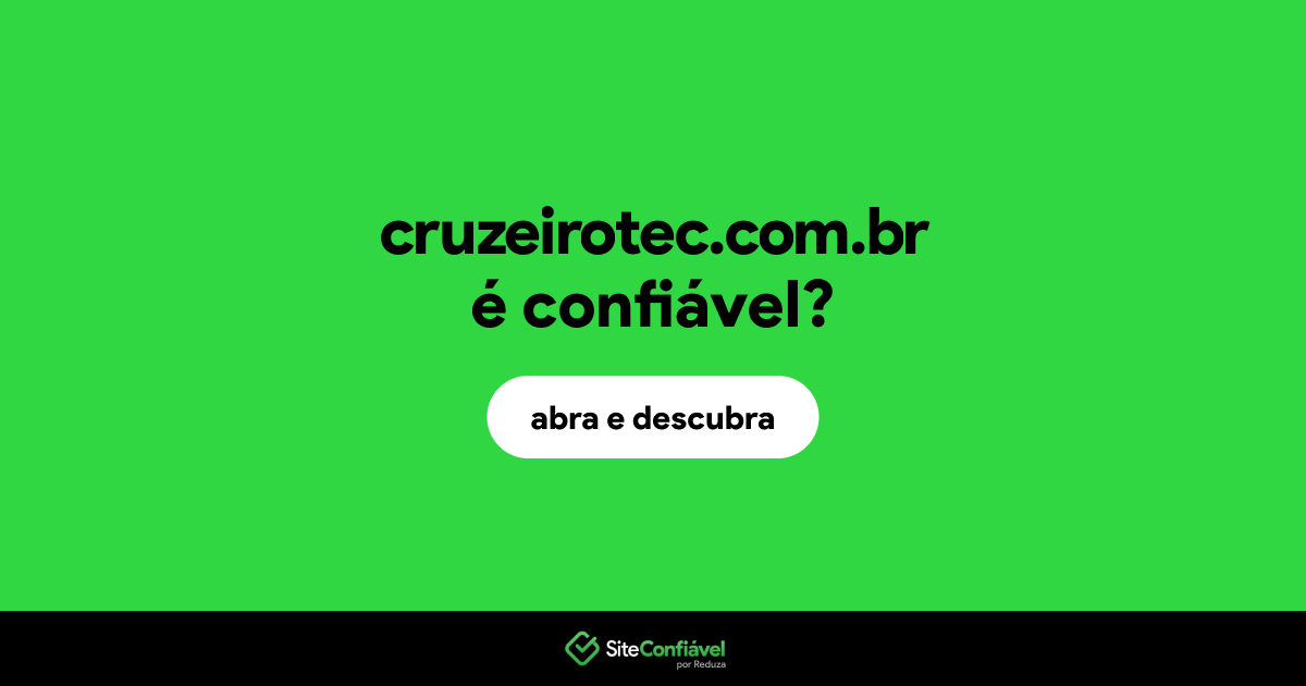 O site cruzeirotec.com.br é confiável?