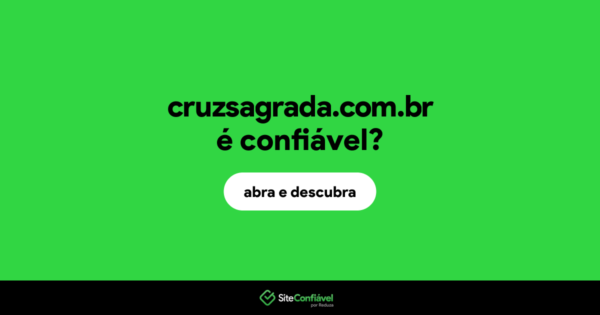 O site cruzsagrada.com.br é confiável?