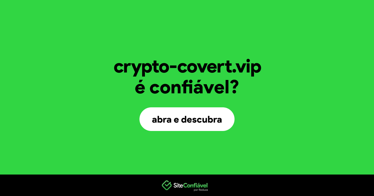 O site crypto-covert.vip é confiável?