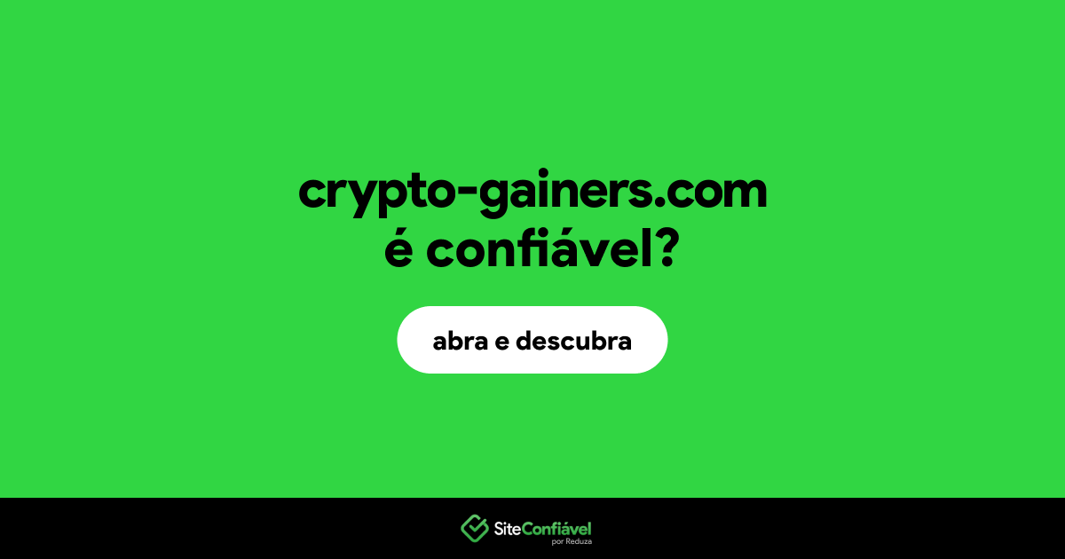 O site crypto-gainers.com é confiável?