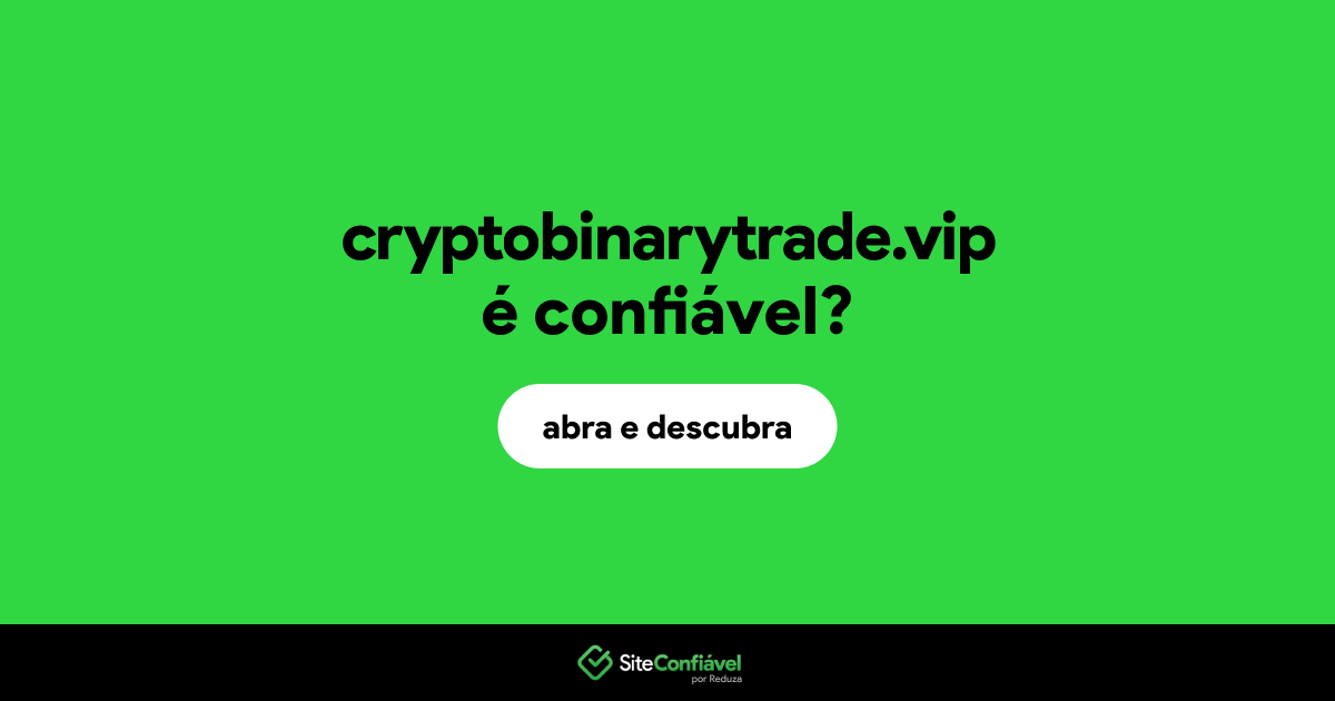 O site cryptobinarytrade.vip é confiável?
