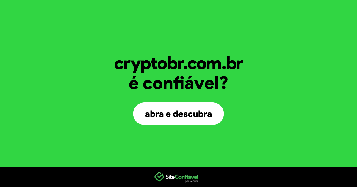 O site cryptobr.com.br é confiável?