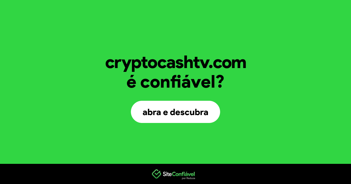 O site cryptocashtv.com é confiável?