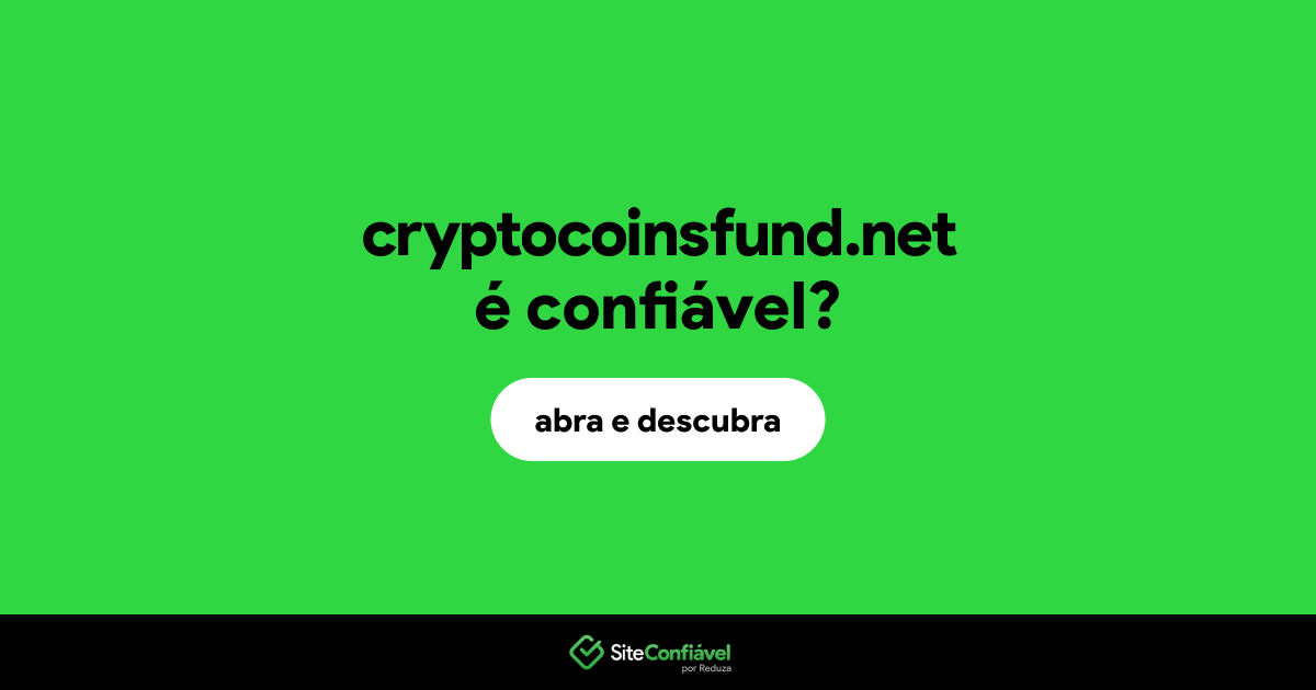 O site cryptocoinsfund.net é confiável?