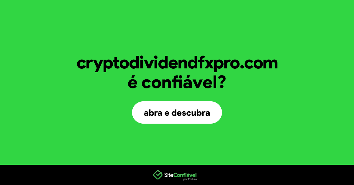 O site cryptodividendfxpro.com é confiável?