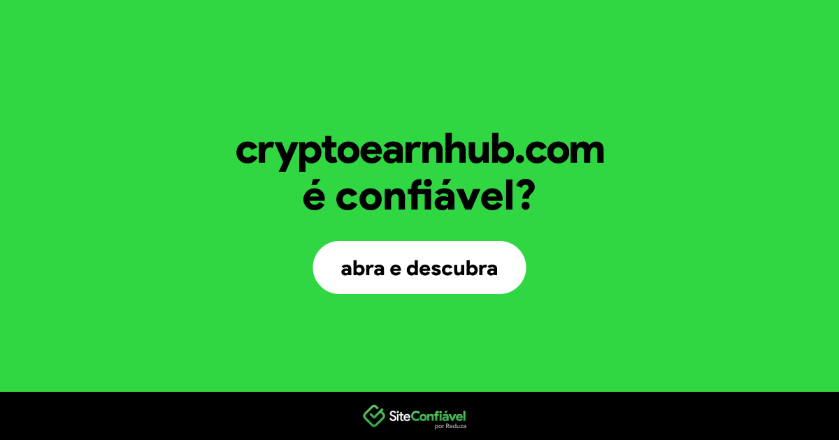 O site cryptoearnhub.com é confiável?