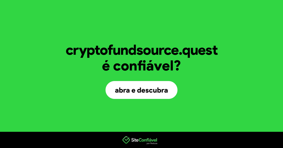 O site cryptofundsource.quest é confiável?