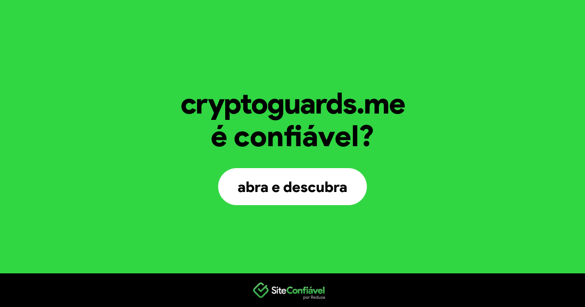 O site cryptoguards.me é confiável?