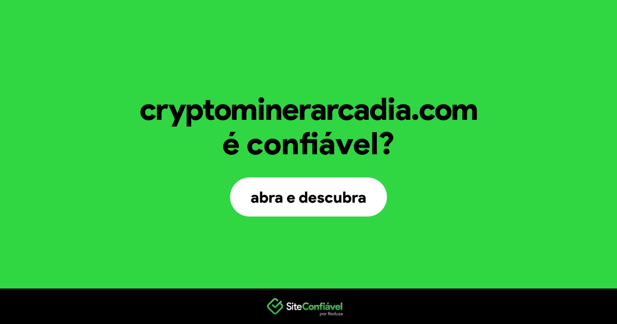 O site cryptominerarcadia.com é confiável?